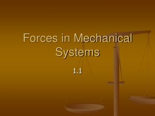 Forces in Mechanical Systems