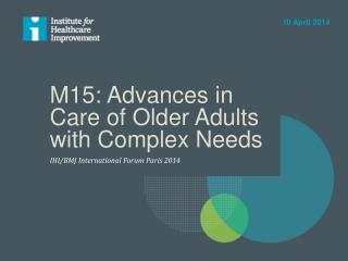 M15: Advances in Care of Older Adults with Complex Needs