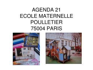 AGENDA 21 ECOLE MATERNELLE POULLETIER 75004 PARIS