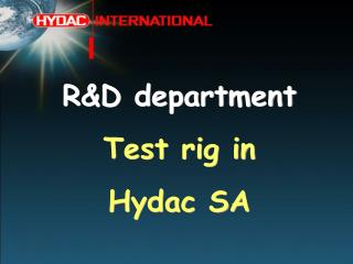 R&amp;D department Test rig in Hydac SA