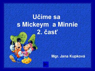 Učíme sa s Mickeym a Minnie 2. časť