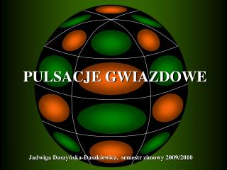 Jadwiga Daszyńska-Daszkiewicz, semestr zimowy 2009/2010