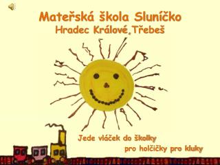 Mateřská škola Sluníčko Hradec Králové, Třebeš