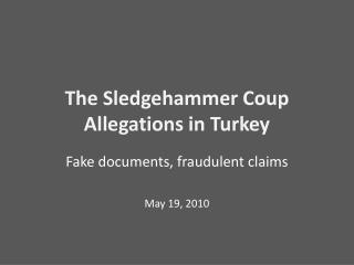 The Sledgehammer Coup Allegations in Turkey