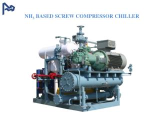 NH 3 BASED SCREW COMPRESSOR CHILLER