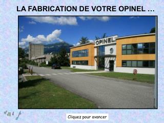 LA FABRICATION DE VOTRE OPINEL …