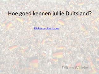 Hoe goed kennen jullie Duitsland?
