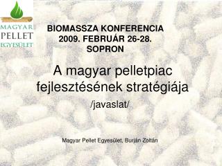 A magyar pelletpiac fejlesztésének stratégiája