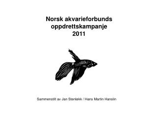 Norsk akvarieforbunds oppdrettskampanje 2011