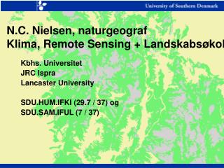 N.C. Nielsen, naturgeograf Klima, Remote Sensing + Landskabsøkologi