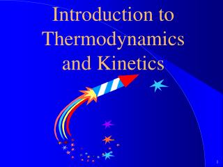 Introduction to Thermodynamics and Kinetics