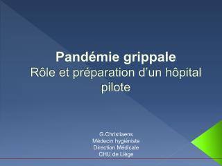 Pandémie grippale Rôle et préparation d’un hôpital pilote