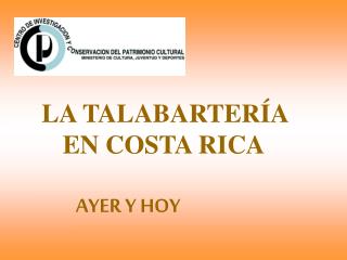 LA TALABARTERÍA EN COSTA RICA AYER Y HOY