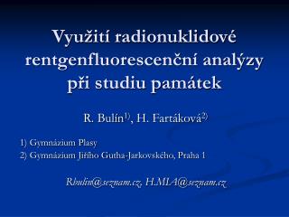 Využití radionuklidové rentgenfluorescenční analýzy při studiu památek