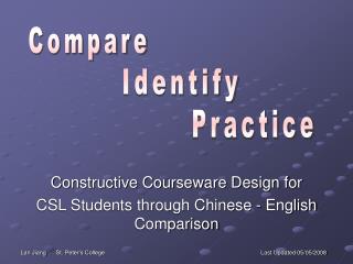 Constructive Courseware Design for CSL Students through Chinese - English Comparison