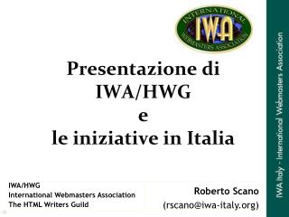 Presentazione di IWA/HWG e le iniziative in Italia