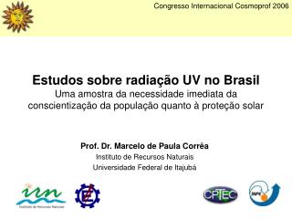 Prof. Dr. Marcelo de Paula Corrêa Instituto de Recursos Naturais Universidade Federal de Itajubá