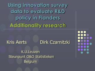 Using innovation survey data to evaluate R&amp;D policy in Flanders Additionality research