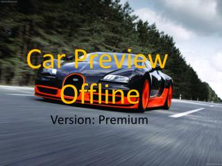 Car Preview Offline Version: Premium