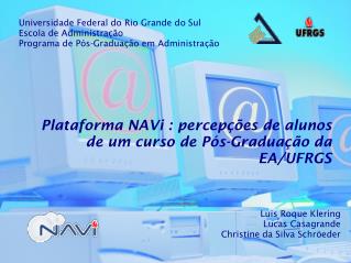 Plataforma NAVi : percepções de alunos de um curso de Pós-Graduação da EA/UFRGS