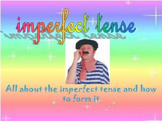 imperfect tense