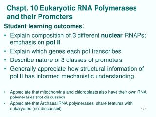 Chapt. 10 Eukaryotic RNA Polymerases and their Promoters