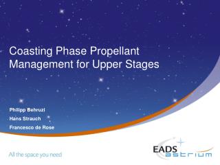 Coasting Phase Propellant Management for Upper Stages