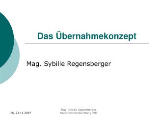 Das Übernahmekonzept