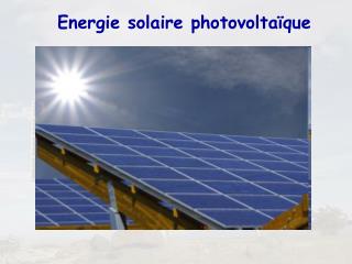 Energie solaire photovoltaïque