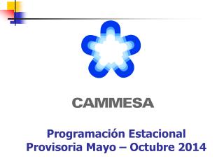 Programación Estacional Provisoria Mayo – Octubre 2014