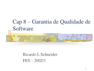 Cap 8 – Garantia de Qualidade de Software