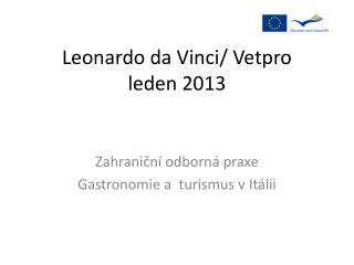 Leonardo da Vinci/ Vetpro leden 2013