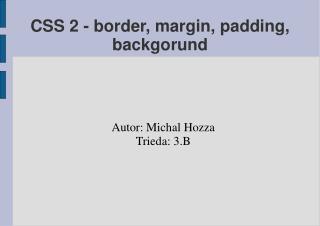 CSS 2 - border, margin, padding, backgorund