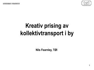 Kreativ prising av kollektivtransport i by