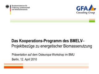 Das Kooperations-Programm des BMELV – Projektbezüge zu energetischer Biomassenutzung
