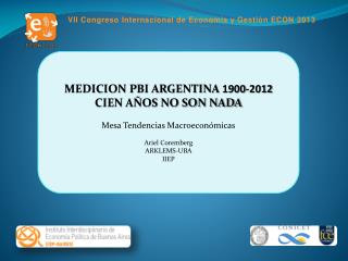 MEDICION PBI ARGENTINA 1900-2012 CIEN AÑOS NO SON NADA Mesa Tendencias Macroeconómicas