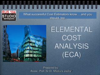 ELEMENTAL COST ANALYSIS (ECA)