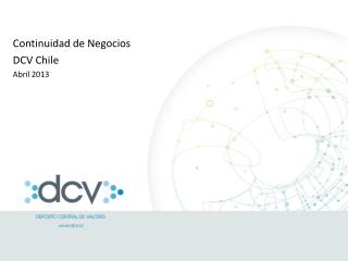 Continuidad de Negocios DCV Chile Abril 2013