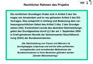 Rechtlicher Rahmen des Projekts