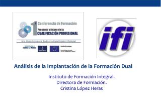 Análisis de la I mplantación de la Formación Dual Instituto de Formación Integral.