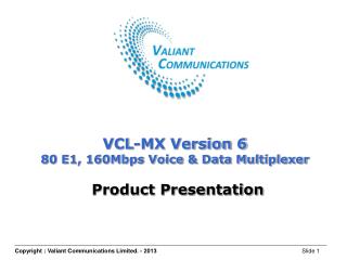 VCL-MX Version 6 80 E1, 160Mbps Voice &amp; Data Multiplexer