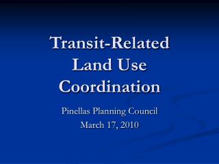 Transit-Related Land Use Coordination