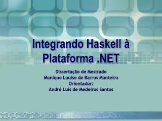 Integrando Haskell à Plataforma .NET