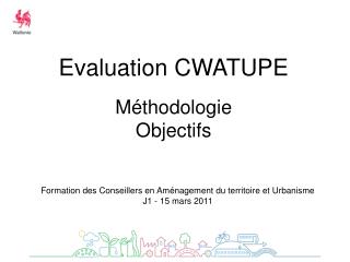 Evaluation CWATUPE Méthodologie Objectifs