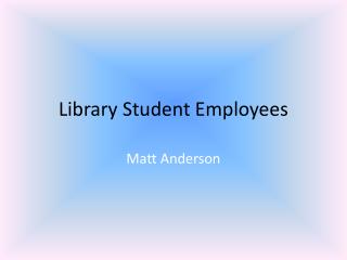 Library Student Employees