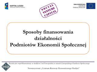 Sposoby finansowania działalności Podmiotów Ekonomii Społecznej