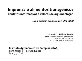 Francisco Rolfsen Belda Jornal Tribuna Impressa, Araraquara IEASC – USP, São Carlos