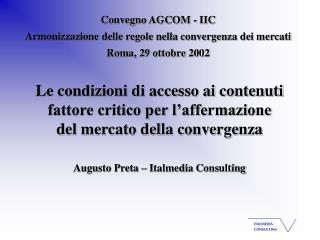 Le condizioni di accesso ai contenuti fattore critico per l’affermazione