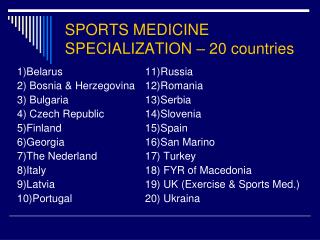 SPORTS MEDICINE SPECIALIZATION – 20 countries