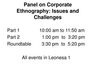 Panel on Corporate Ethnography: Issues and Challenges